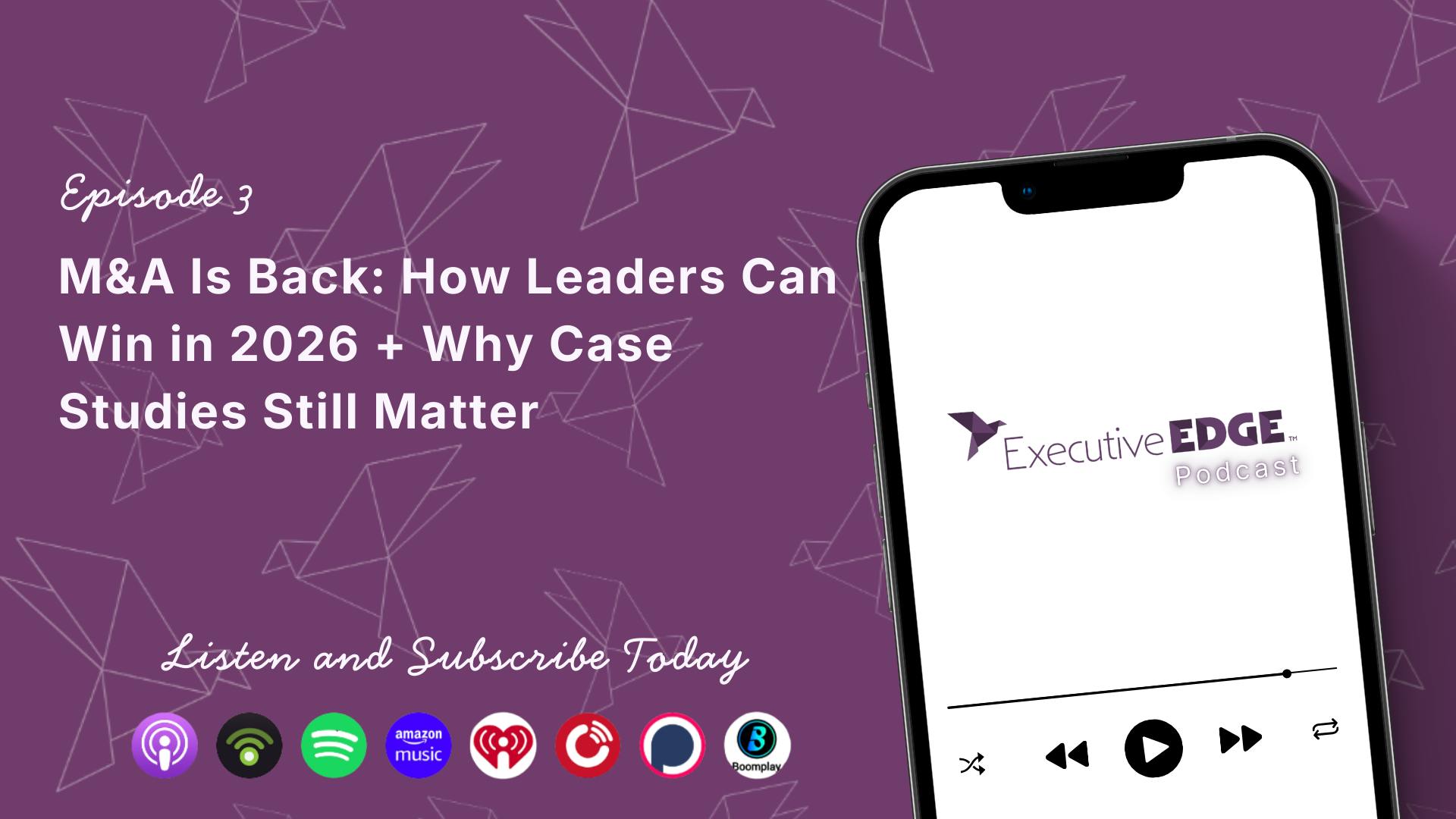 M&A Is Back: How Leaders Can Win in 2026 + Why Case Studies Still Matter