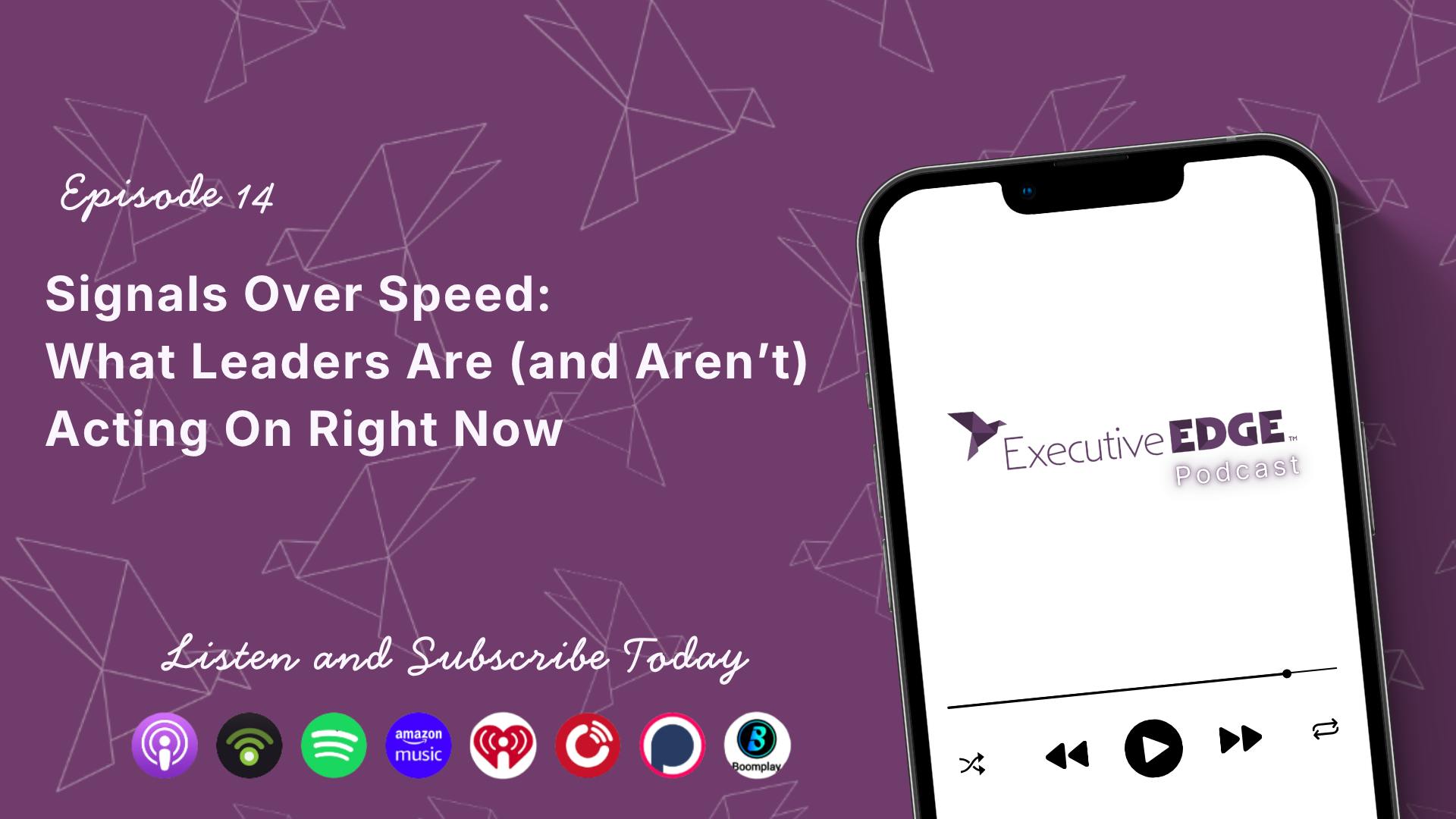 Signals Over Speed: What Leaders Are (and Aren&rsquo;t) Acting On Right Now