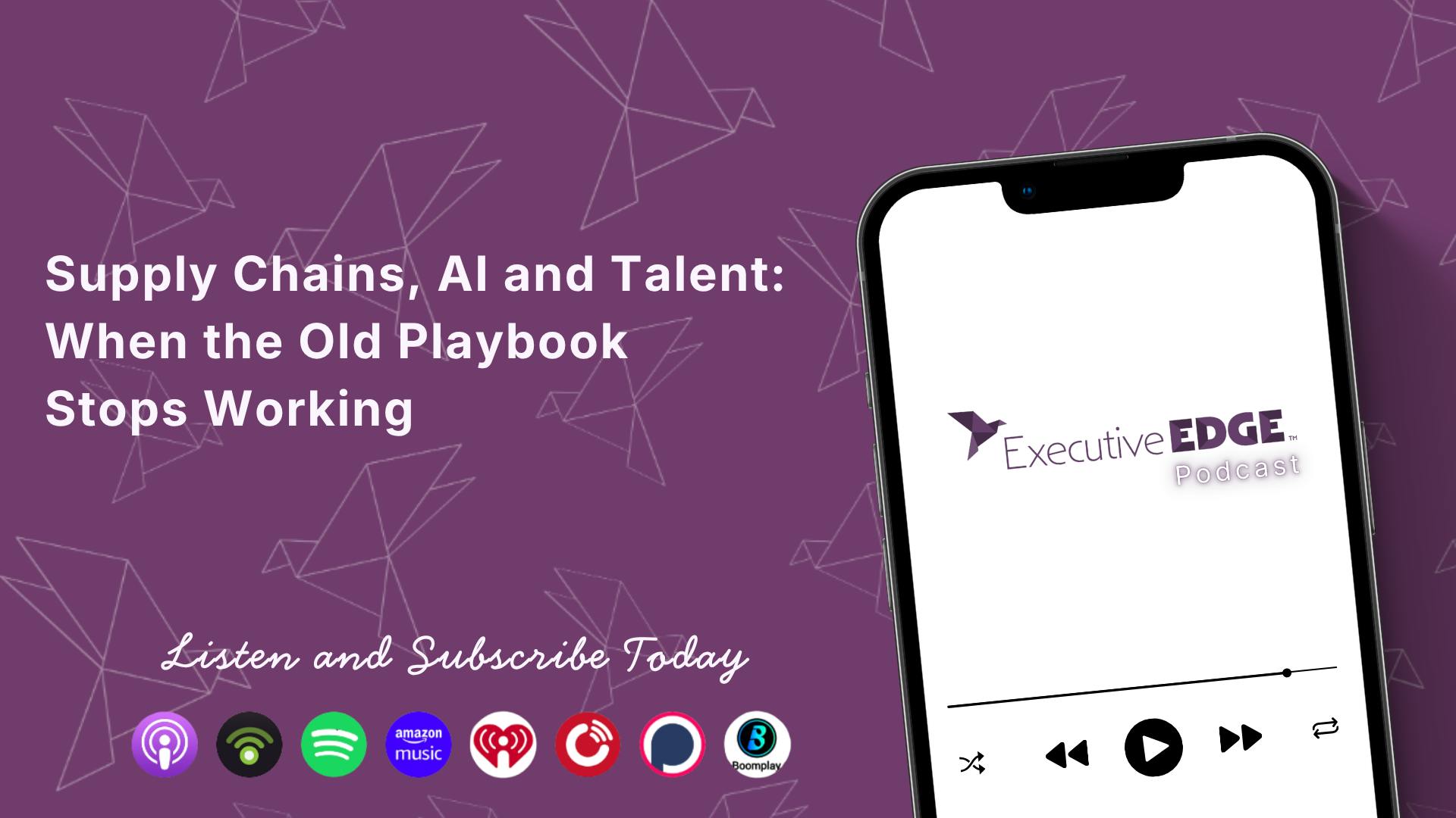 Supply Chains, AI and Talent: When the Old Playbook Stops Working