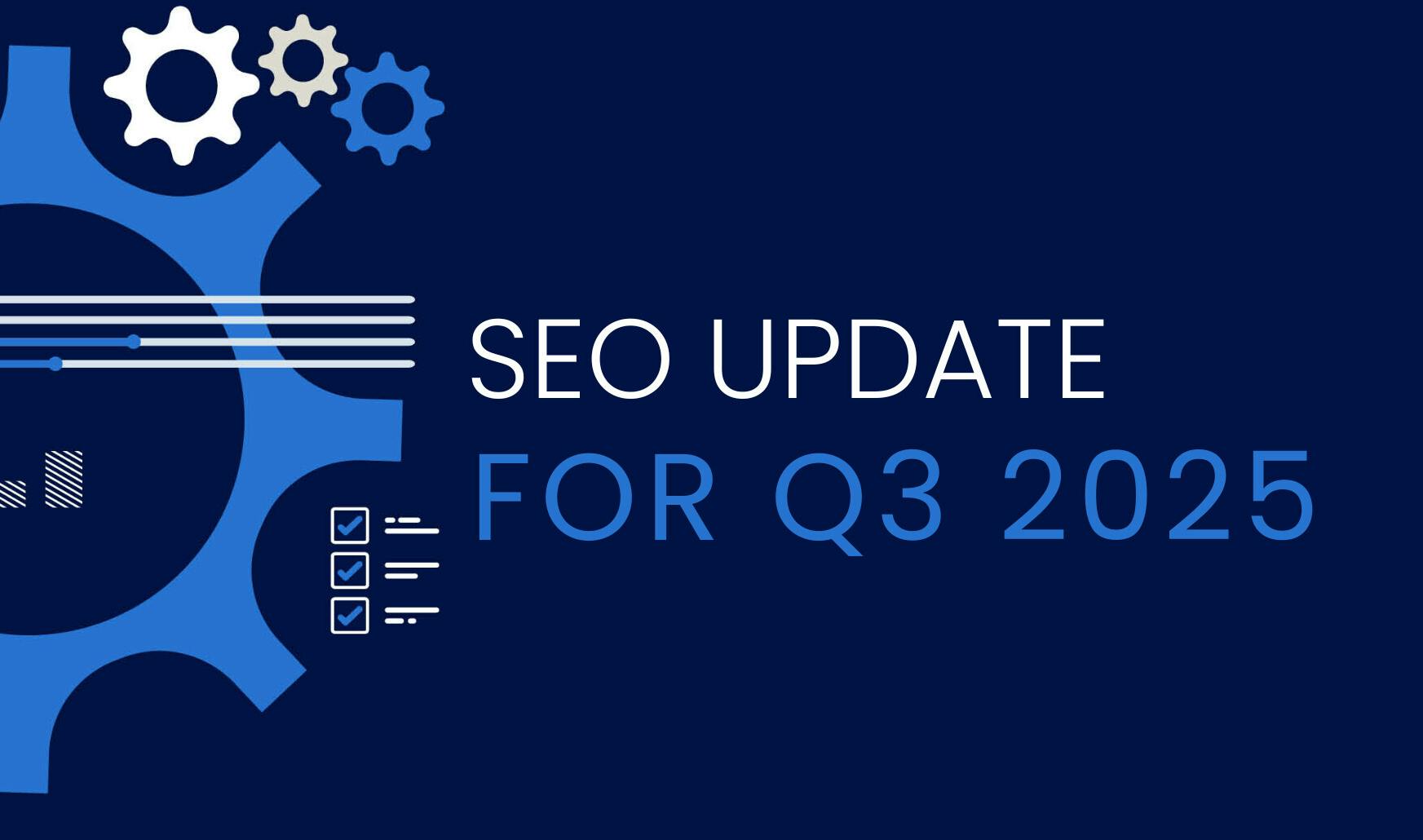 SEO Trends Q3 2025