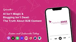 AI isn't Magic and Blogging Isn't Dead: The Truth about B2B Content AI isn't Magic and Blogging Isn't Dead: The Truth about B2B Content