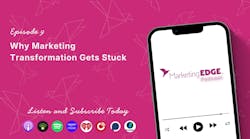 Why Marketing Transformation Gets Stuck Why Marketing Transformation Gets Stuck