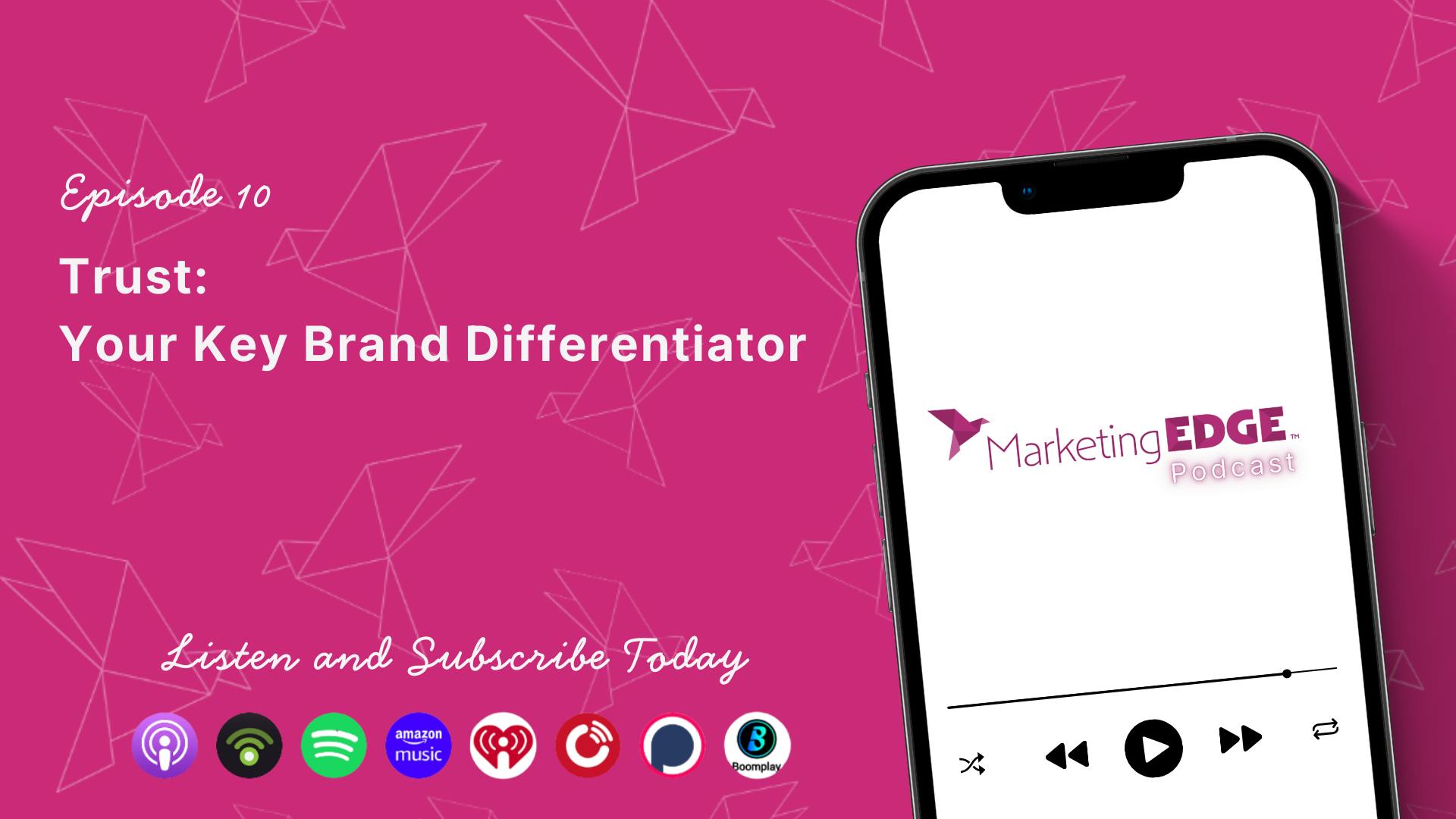 Trust: Your Key Brand Differentiator