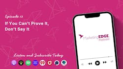 If You Can’t Prove It, Don’t Say It If You Can’t Prove It, Don’t Say It