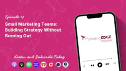 Small Marketing Teams: Building Strategy Without Burning Out Small Marketing Teams: Building Strategy Without Burning Out