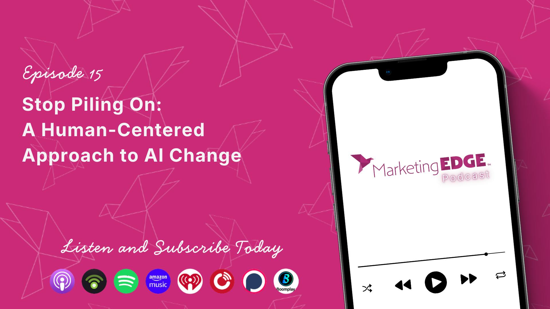 Stop Piling On: A Human-Centered Approach to AI Change