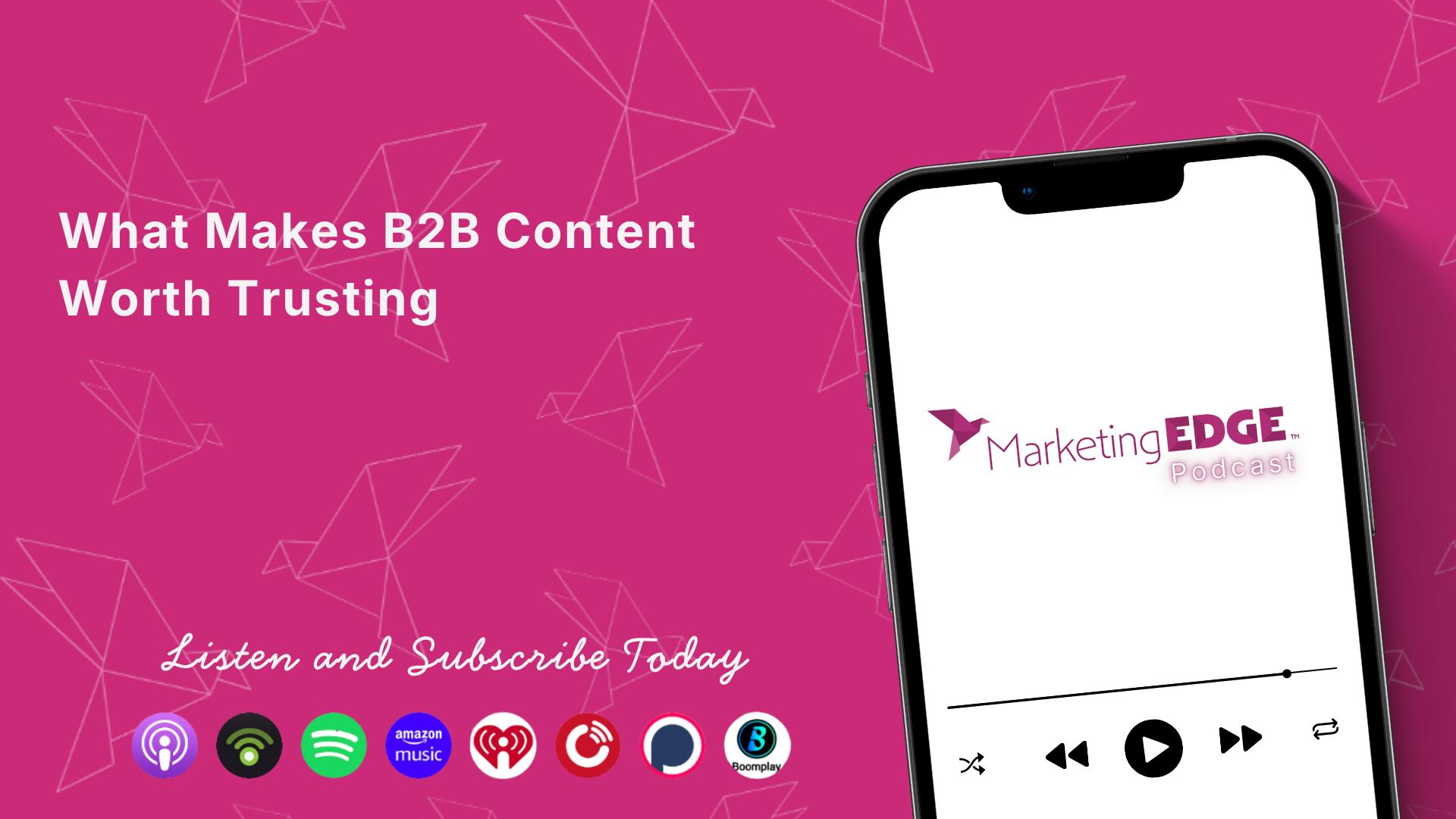 What Makes B2B Content Worth Trusting