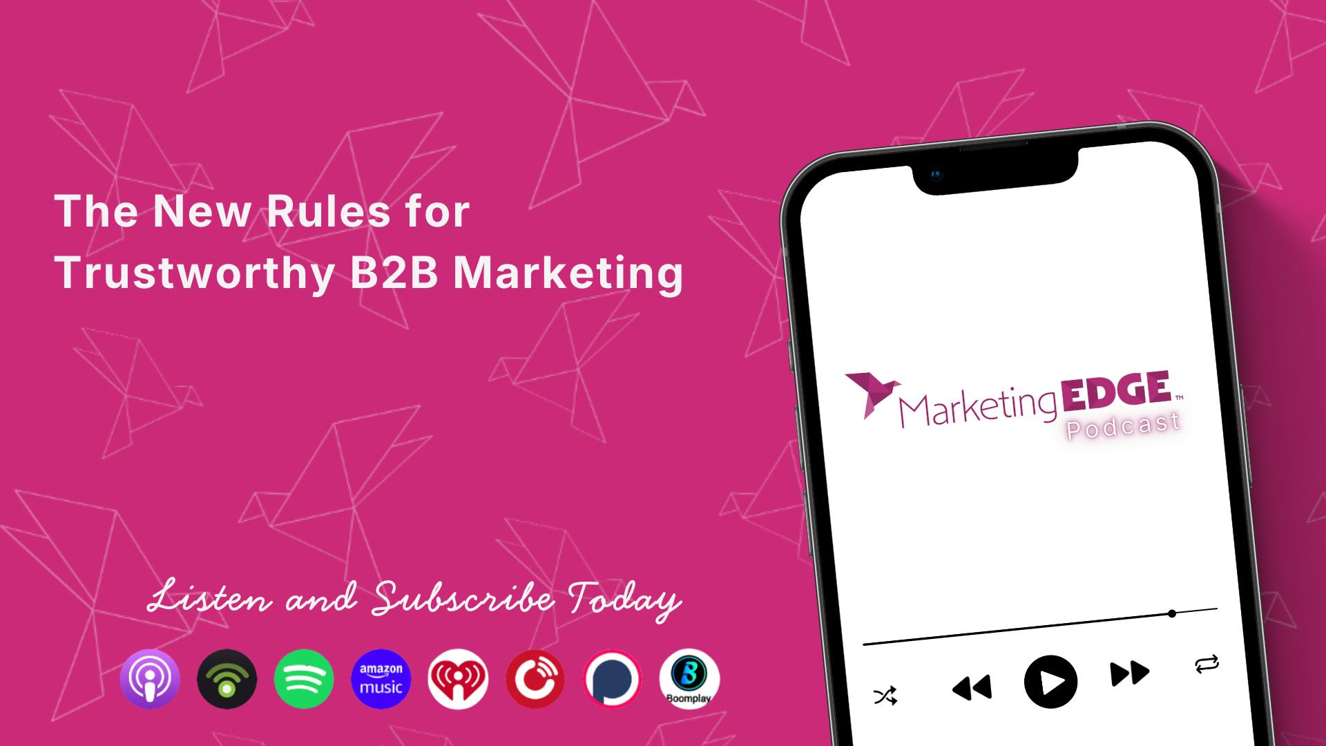 The New Rules for Trustworthy B2B Marketing