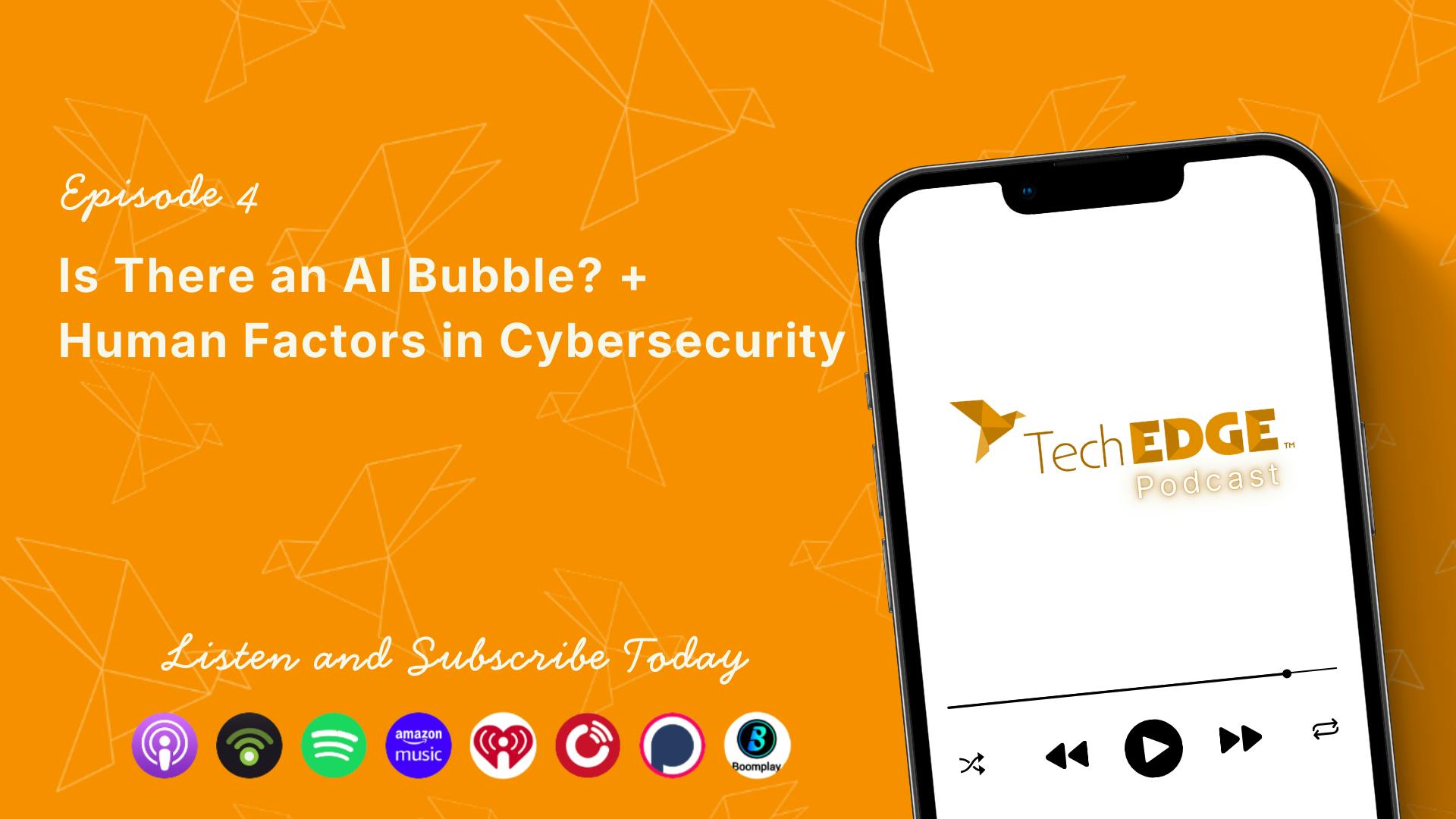 Is There an AI Bubble? + Human Factors in Cybersecurity